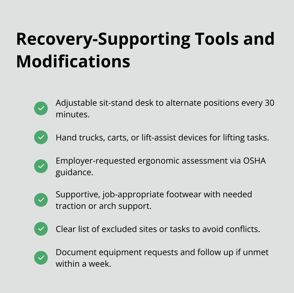 Checklist of equipment and workspace changes that reduce strain and support a safe return to work.